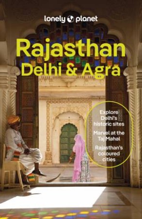 Lonely Planet Rajasthan, Delhi & Agra