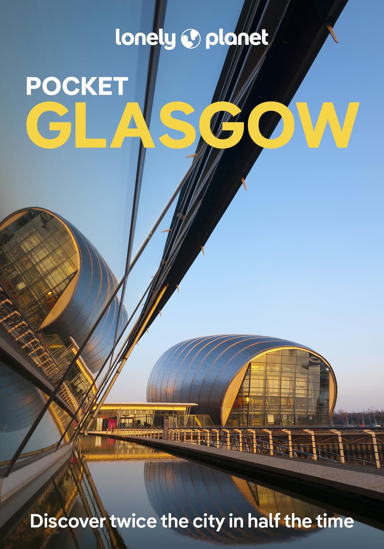 Lonely Planet Pocket Glasgow: Discover Twice the City in Half the Time | Top Sights | Maps & Walking Tours | Covers Glasgow, East End, Merchant City, ... & the Clyde, West End and more (Pocket Guide)