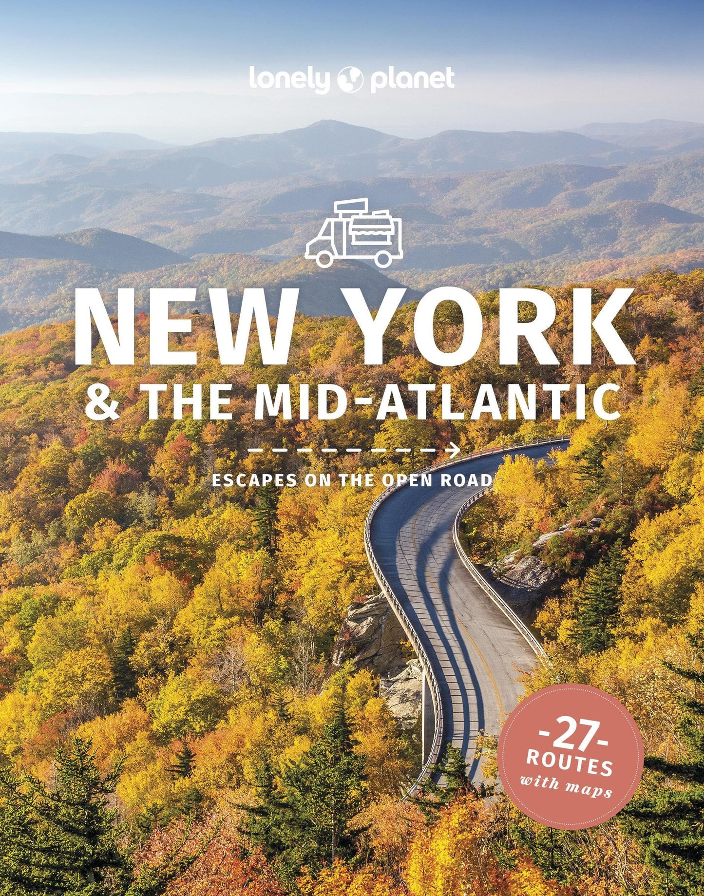 Lonely Planet New York and the Mid-Atlantic Best Road Trips Escapes on the Open Road