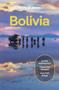 Lonely Planet Bolivia: Plan the Trip of a Lifetime | Detailed Itineraries & Maps | Insider Tips | Covers La Paz, Lake Titicaca, Sucre and more (Travel Guide)