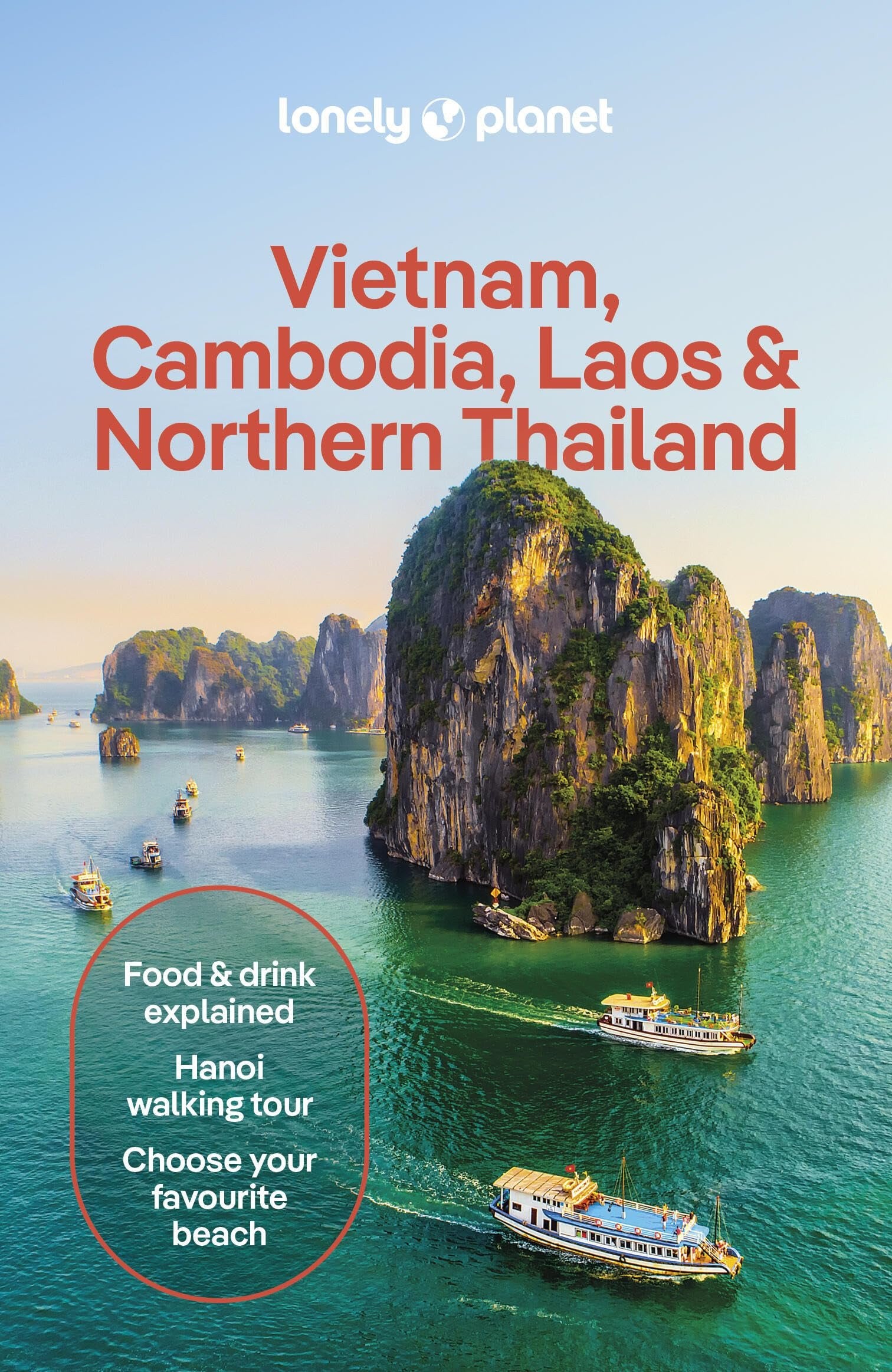 Lonely Planet Vietnam, Cambodia, Laos and Northern Thailand