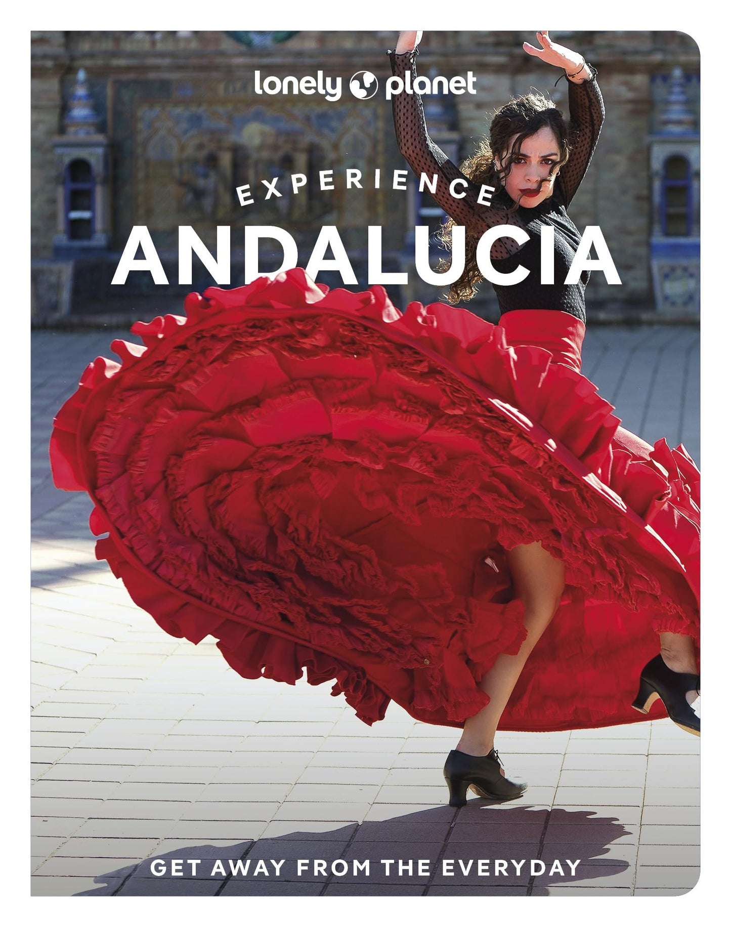 Lonely Planet Experience Andalucia (Travel Guide)