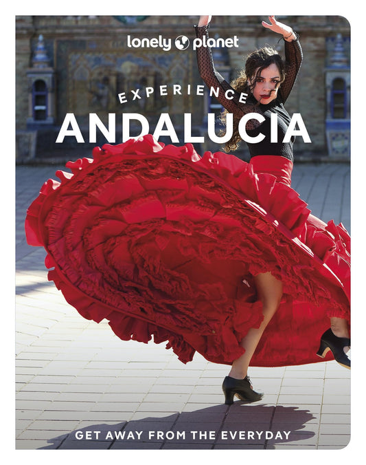 Lonely Planet Experience Andalucia (Travel Guide)