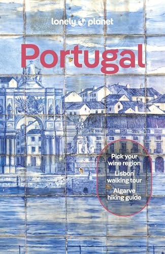 Lonely Planet Portugal: 2025 - 2026 Travel Guide | Plan the Trip of a Lifetime | Detailed Itineraries & Maps | Insider Tips | Covers Lisbon, Algarve, Alentejo, Porto and more