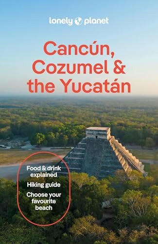 Lonely Planet Cancun, Cozumel and the Yucatan