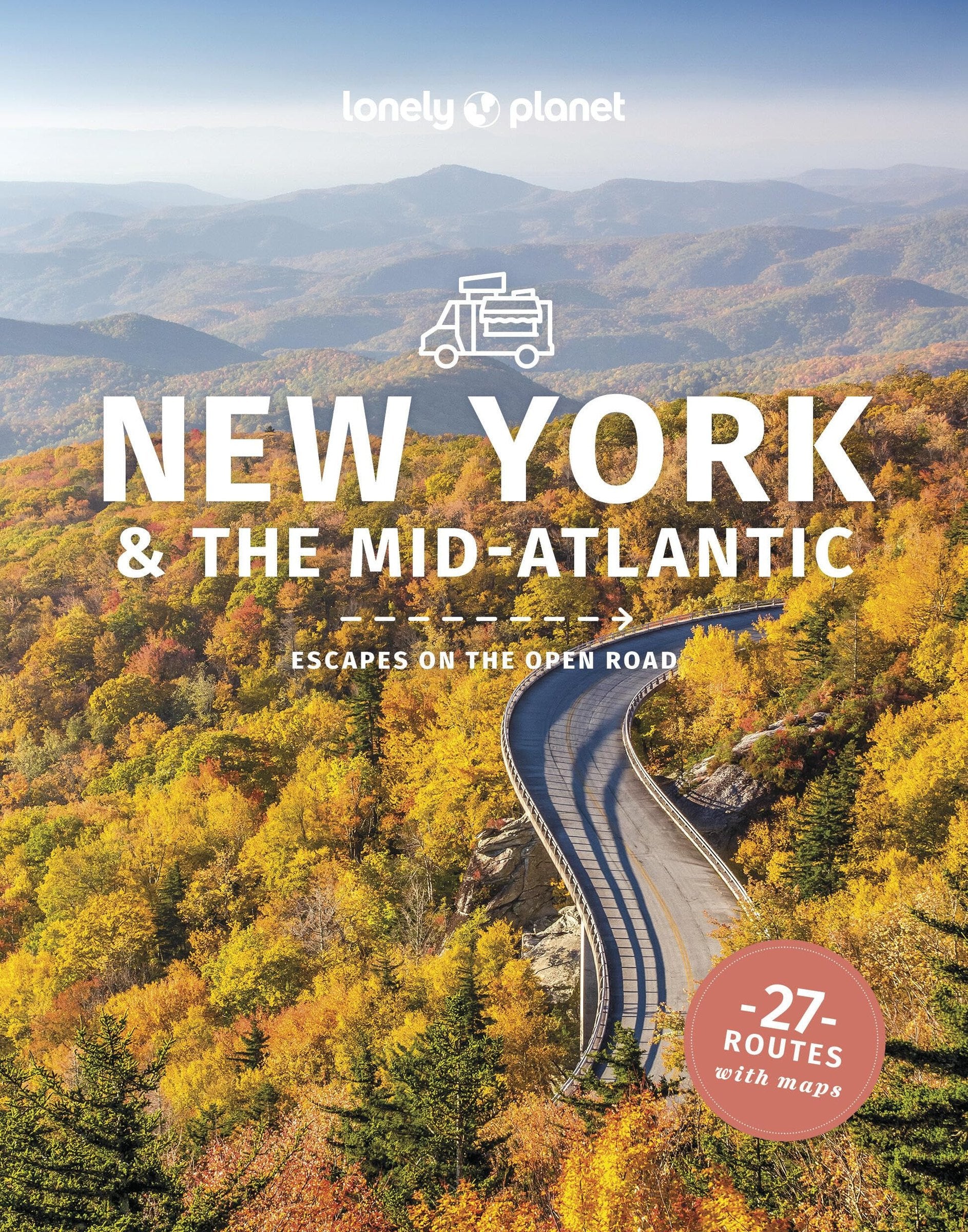 Lonely Planet New York and the Mid-Atlantic Best Road Trips Escapes on the Open Road