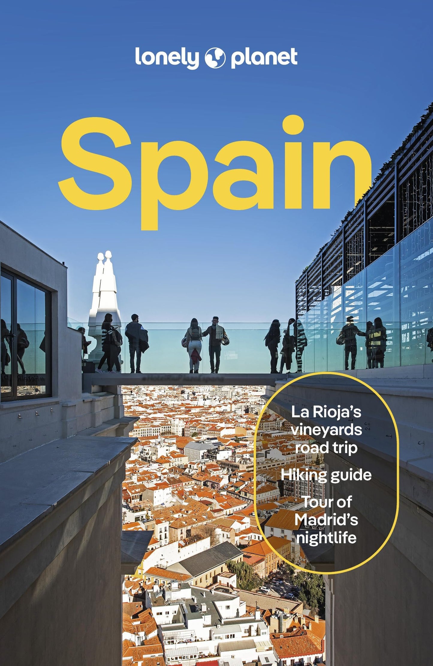 Lonely Planet Spain: 2025 - 2026 Travel Guide | Plan the Trip of a Lifetime | Detailed Itineraries & Maps | Insider Tips | Covers Madrid, Barcelona, Seville, Valencia and more
