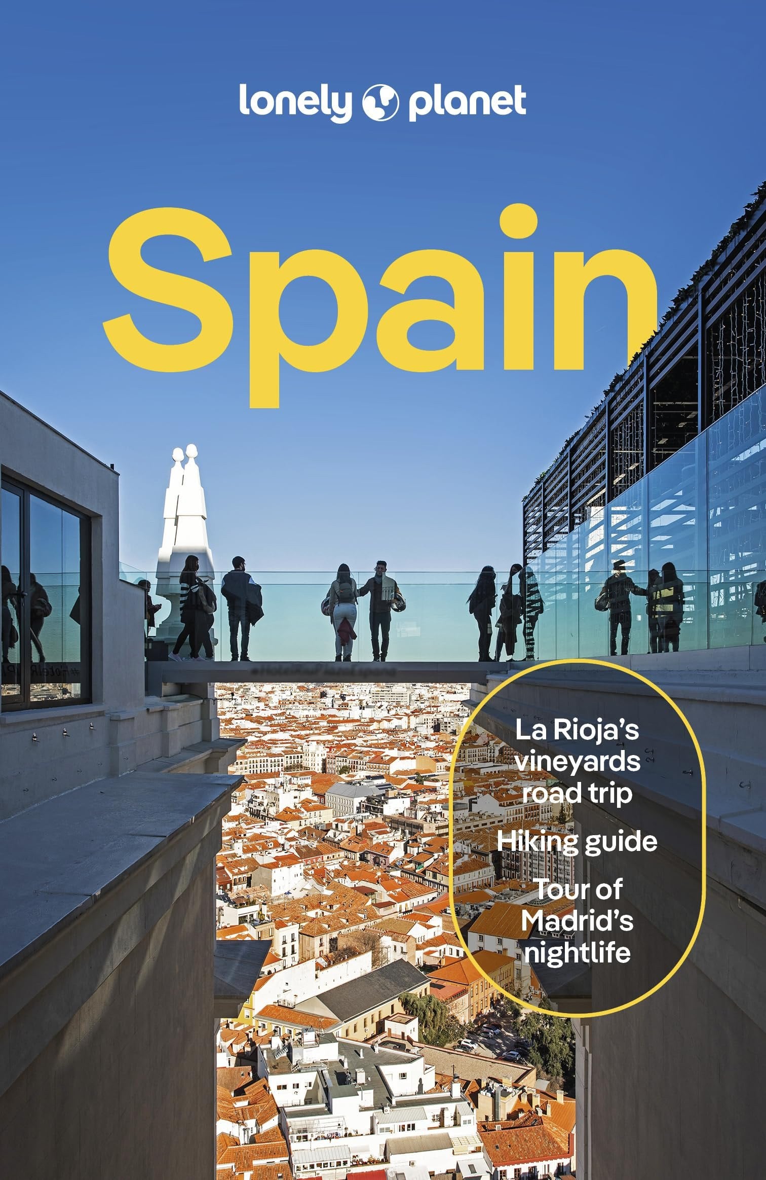 Lonely Planet Spain: 2025 - 2026 Travel Guide | Plan the Trip of a Lifetime | Detailed Itineraries & Maps | Insider Tips | Covers Madrid, Barcelona, Seville, Valencia and more