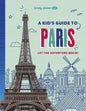 Lonely Planet Kids A Kid's Guide to Paris