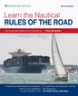 Learn the Nautical Rules of the Road: The Essential Guide to the COLREGS