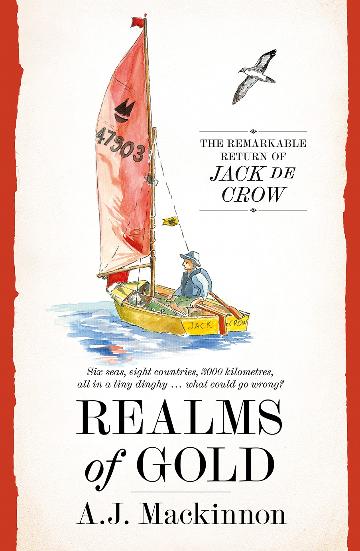 Realms of Gold The Remarkable Return of Jack de Crow