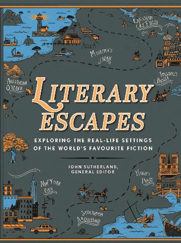 Literary Escapes - Exploring the Real-Life Settings of the World's Favourite Fiction