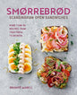 Smorrebrod: Scandinavian Open Sandwiches More than 50 recipes, from traditional to modern