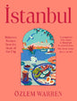 Istanbul - Delicious Recipes from the Heart of the City