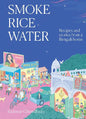 Smoke, Rice, Water