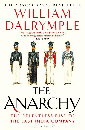 The Anarchy: The Relentless Rise of the East India Company